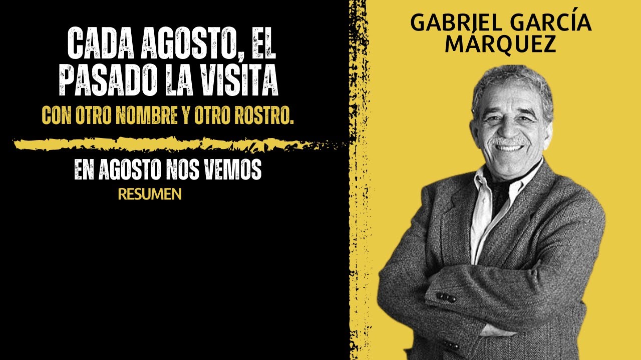 En Agosto Nos Vemos | Gabriel García Márquez | Resumen Del Libro