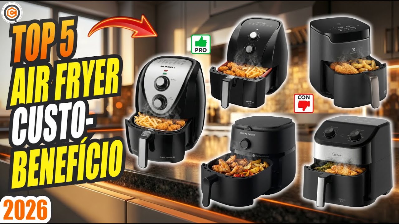 Melhor Air Fryer Custo-Benefício 2026: Capacidade e Economia!