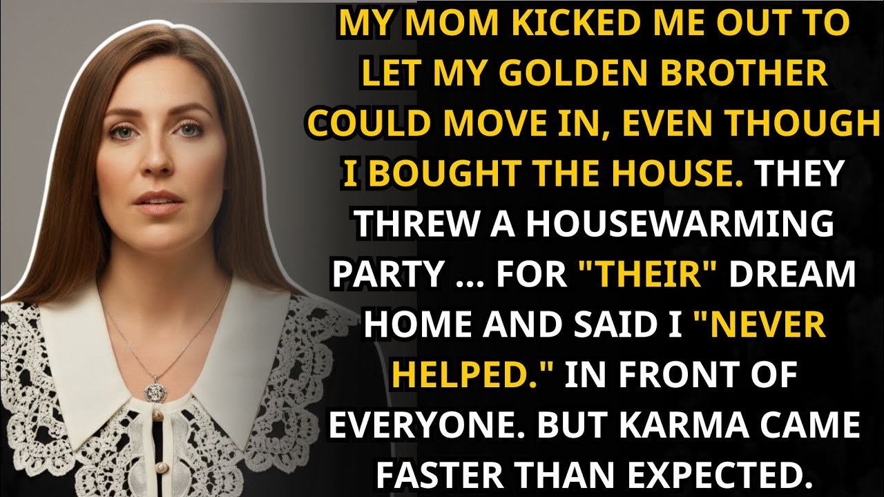 My Mom Kicked Me Out for My Golden Brother — I Was the One Who Bought the House