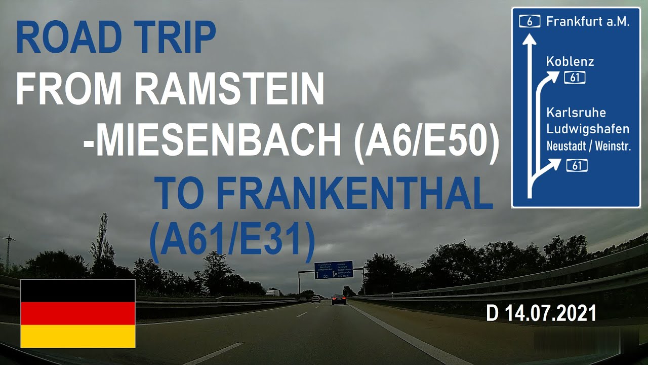 ROAD BY STEVČA - ROAD TRIP RAMSTEIN-MIESENBACH (A6/E50) / FRANKENTHAL (A61/E31) 07.2021