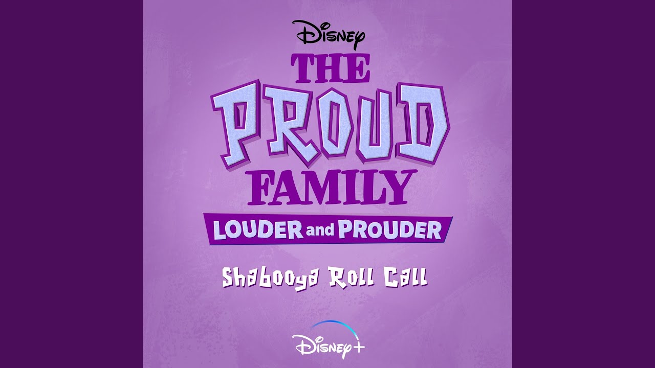 Shabooya Roll Call (From "The Proud Family: Louder and Prouder")