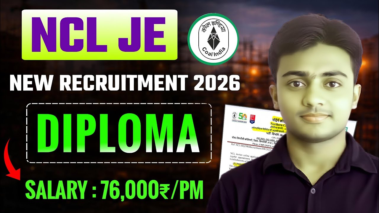 Coal India Recruitment 2026। Diploma & Btech। NCL Recruitment 2026। NCL Vacancy 2026। Jobs 2026 