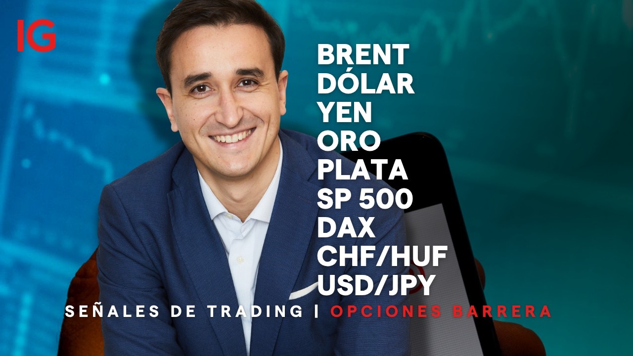 SEÑALES DE TRADING | Brent, dólar, yen, oro, plata, SP 500, DAX, CHF/HUF, USD/JPY con Sergio Avila