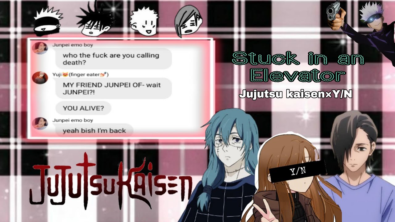 |Jujutsu Kaisen×Y/N|Stuck in the Elevator {Kardhasians} -Texting Story-
