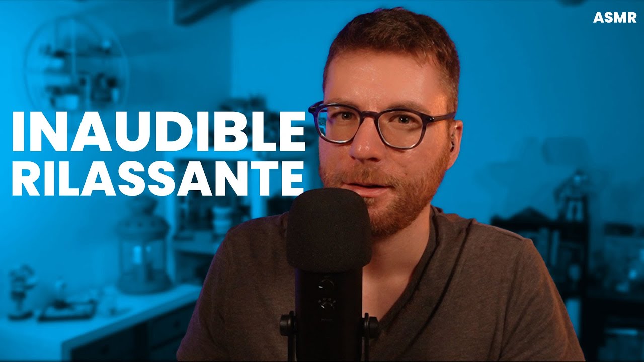 💤 INAUDIBLE RILASSANTE per addormentarti in 20 minuti • ASMR