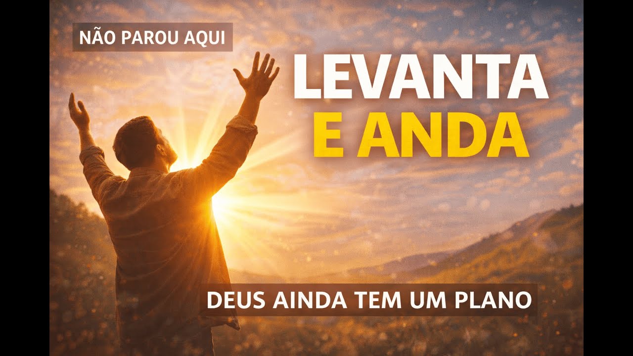 LEVANTA E ANDA | Canção Gospel de Fé, Cura e Recomeço
