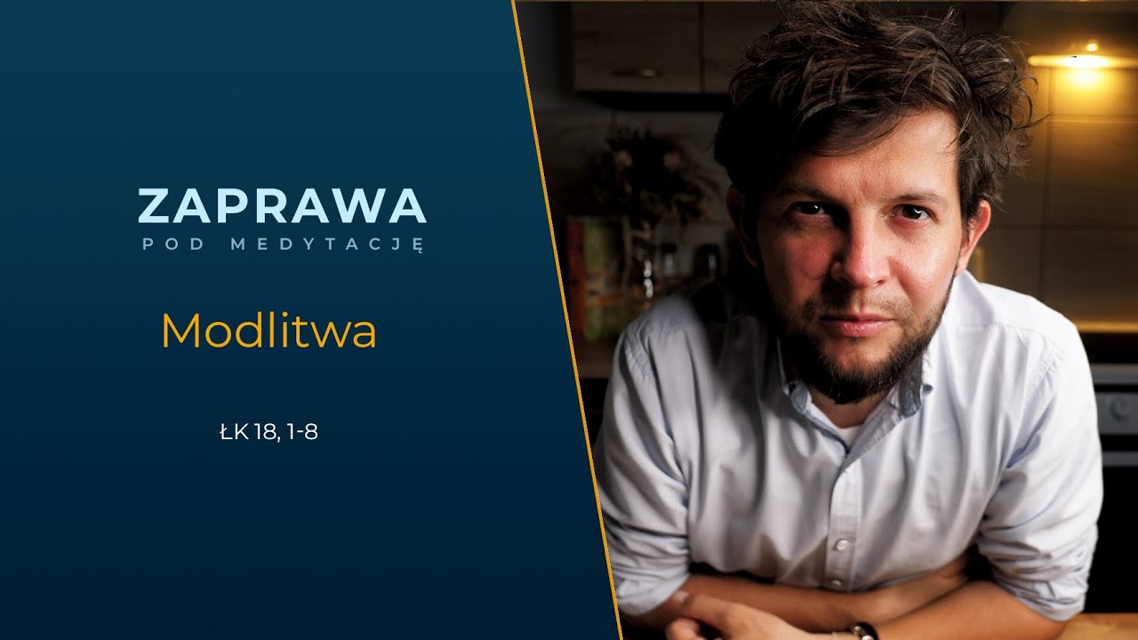 Zaprawa [Łk 18, 1-8] - Modlitwa