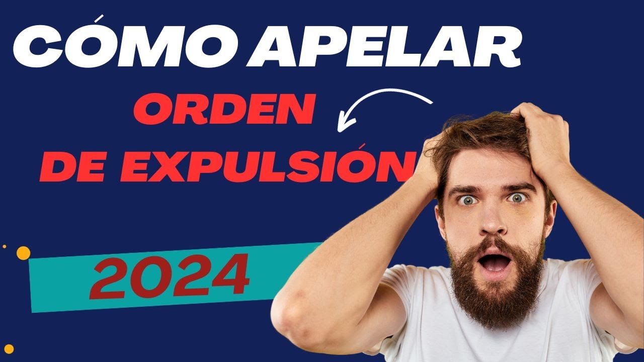 Cómo apelar una orden de expulsión: 🧾 Guía paso a paso