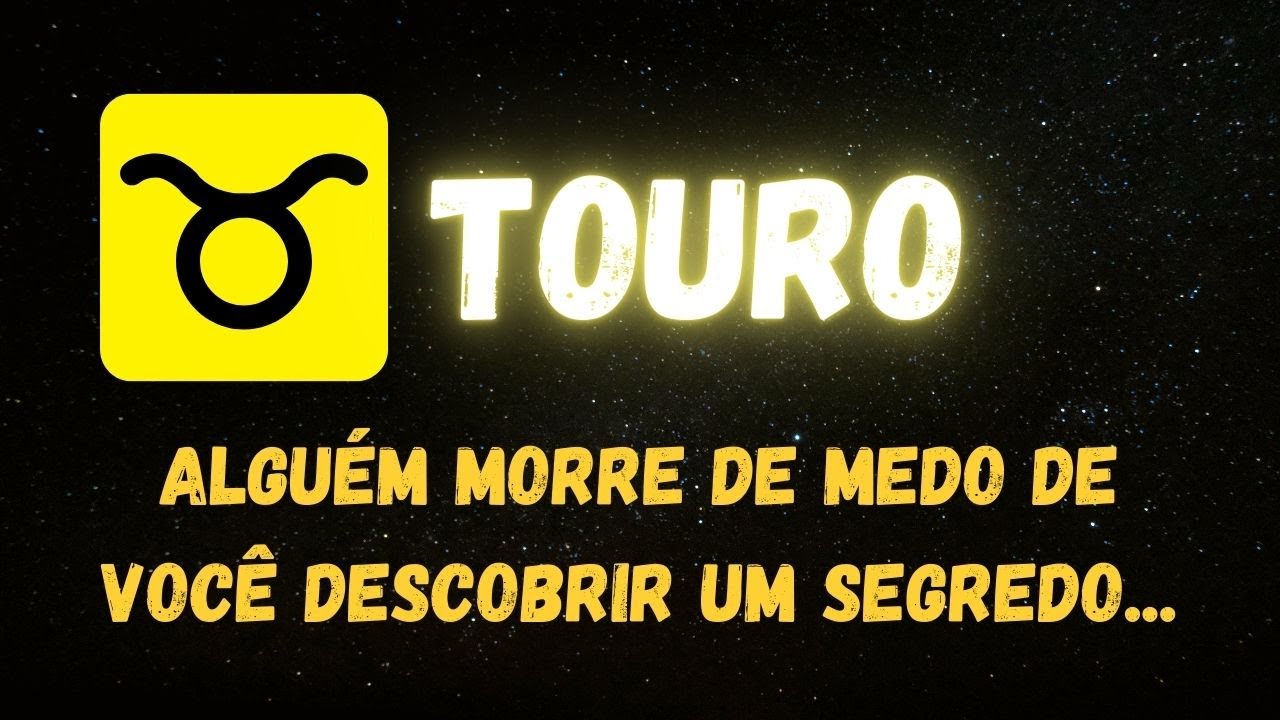 ♉️TOURO🧐 ALGUÉM MORRE DE MEDO DE VOCÊ DESCOBRIR UM SEGREDO...