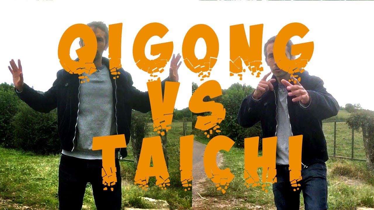 LA DIFFÉRENCE ENTRE LE QI GONG ET LE TAI CHI CHUAN! / Esprit Du Corps