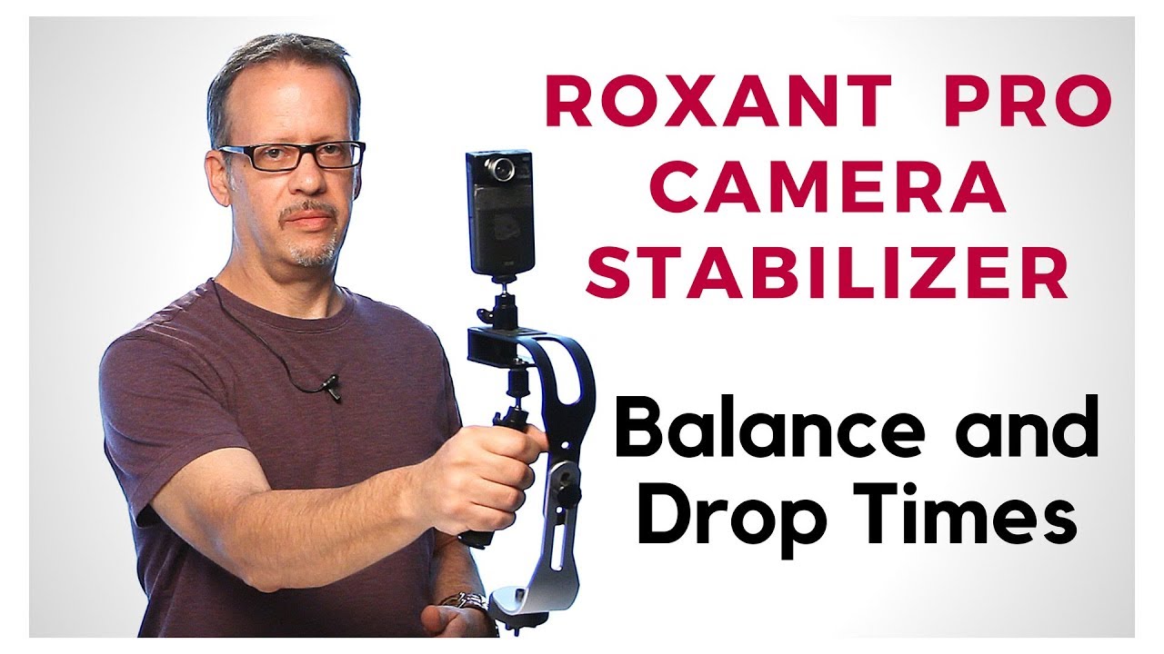 Roxant Pro Camera Stabilizer - Drop Time and Balance