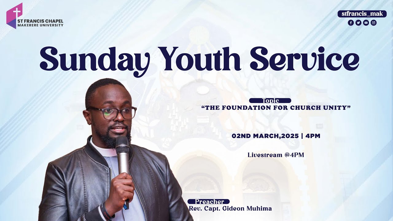 Youth Service | THE FOUNDATION FOR CHURCH UNITY | Rev. Capt. Gideon Muhima | 03/02/2025