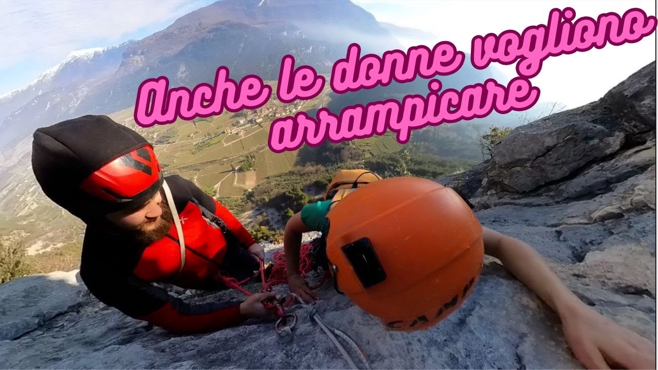 ANCHE LE DONNE VOGLIONO ARRAMPICARE - Arrampicata Arco Multipich - Coste dell’anglone