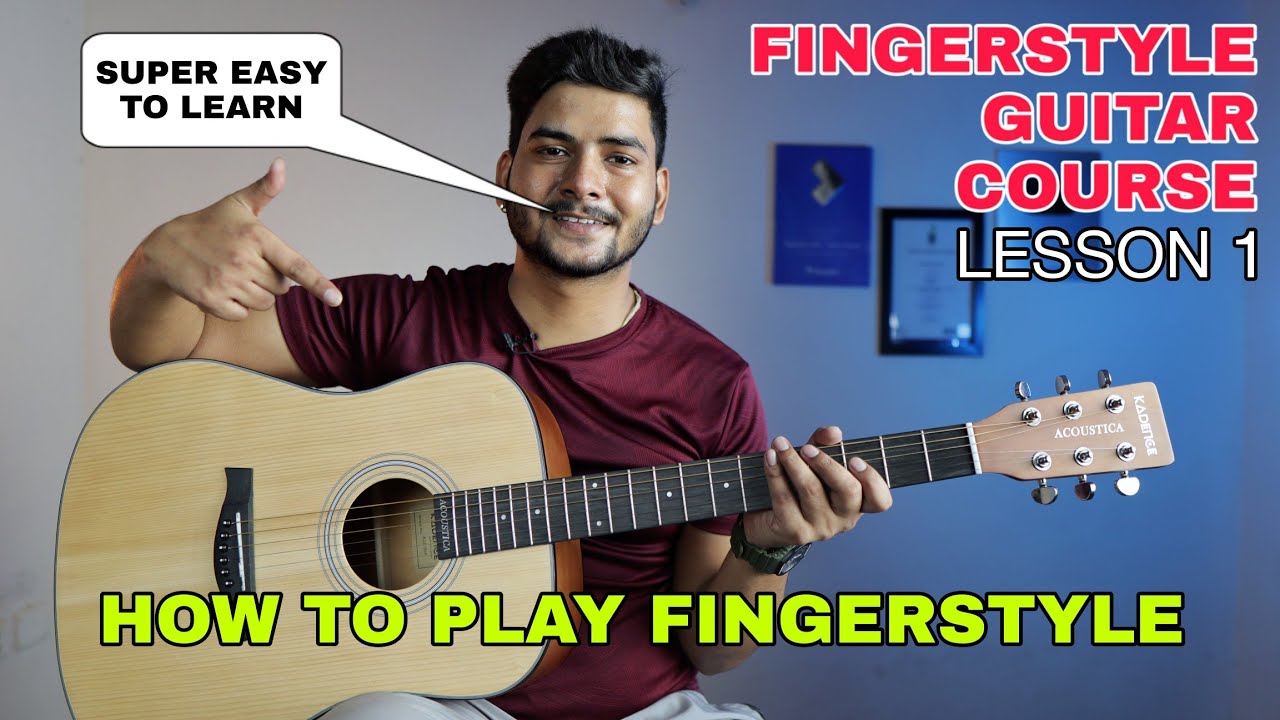 How To Play Fingerstyle On Guitar | Finger Style Guitar Course Lesson no. 1 in Hindi