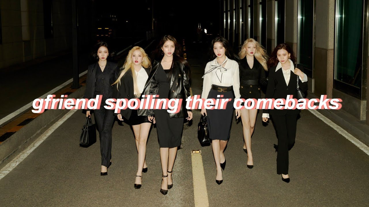gfriend spoiling their comebacks