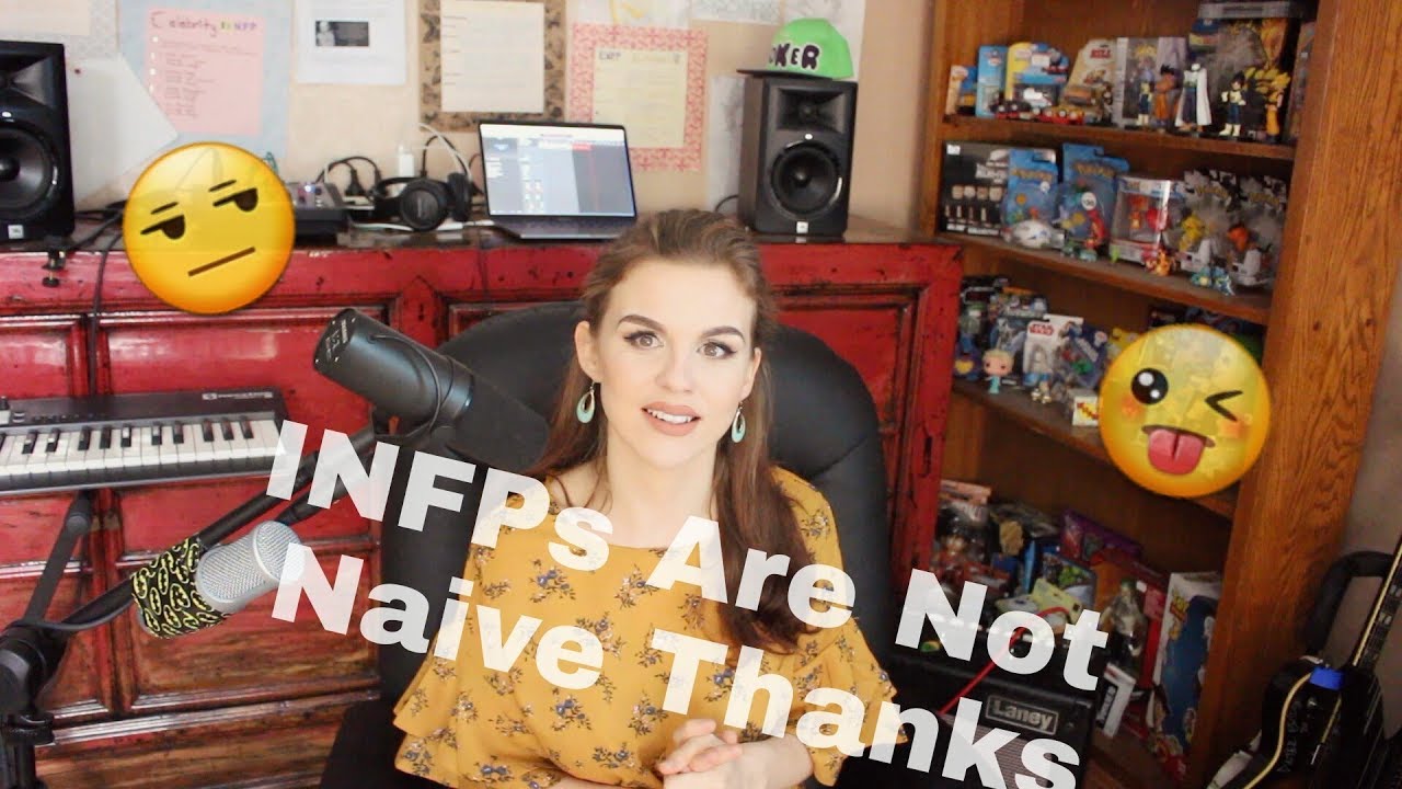 INFP: We're Not As Naive As You Think