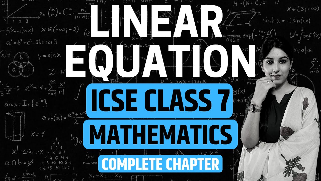 Linear Equation | ICSE CLASS 7 MATHS | Complete Chapter Covered in One Video