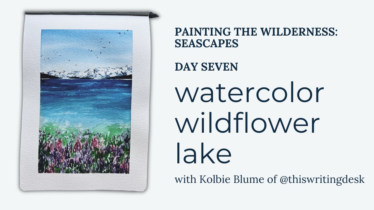 Watercolor Wildflower Lake | 10-Day Challenge, Day Seven