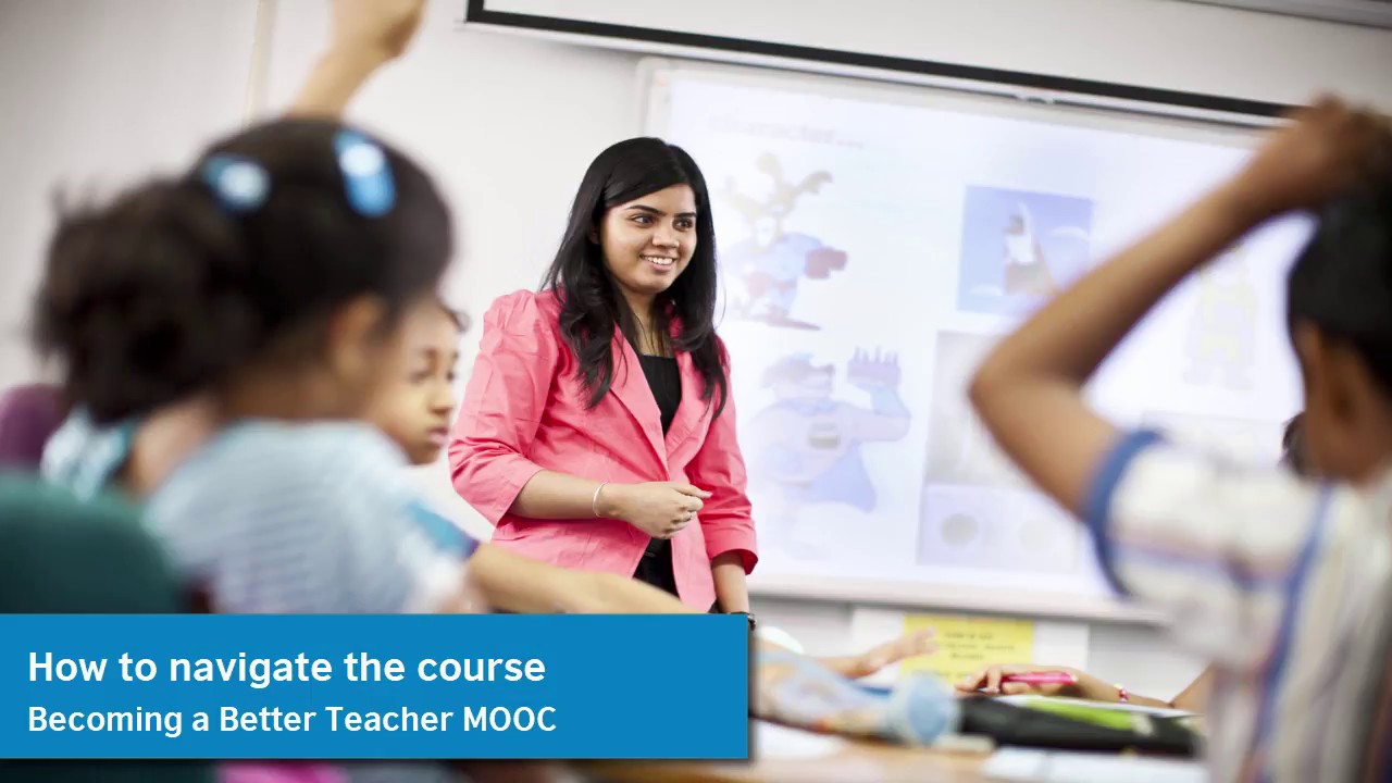 Becoming a Better Teacher MOOC | How to navigate the course