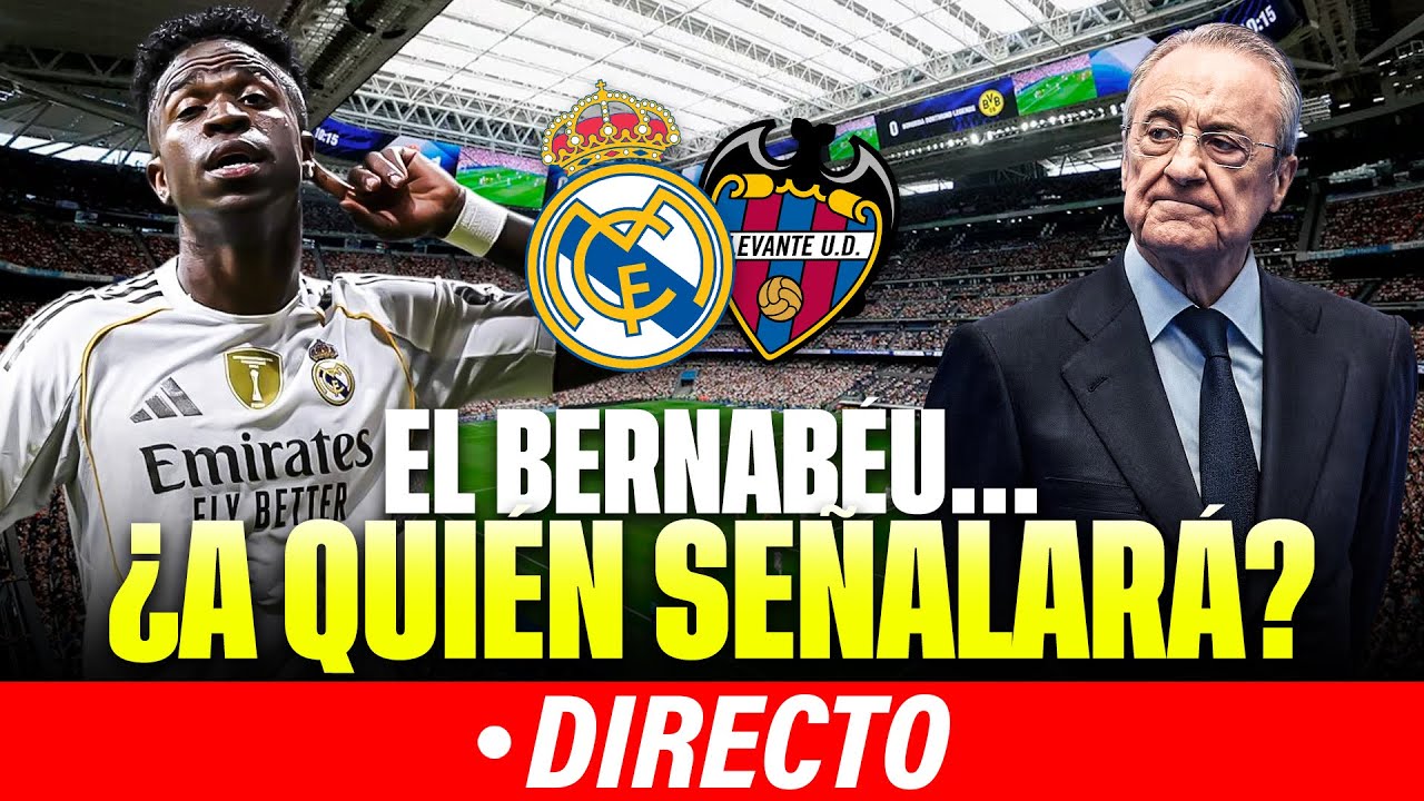 🔴EL BERNAB&Eacute;U DAR&Aacute; SU OPINI&Oacute;N EN EL REAL MADRID - LEVANTE |
