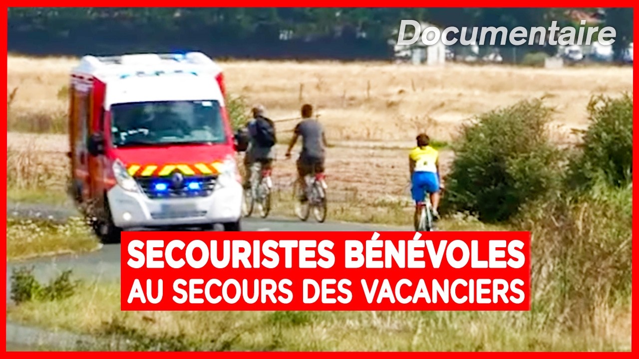 Secouristes bénévoles ces héros anonymes au secours des vacanciers - Documentaire complet