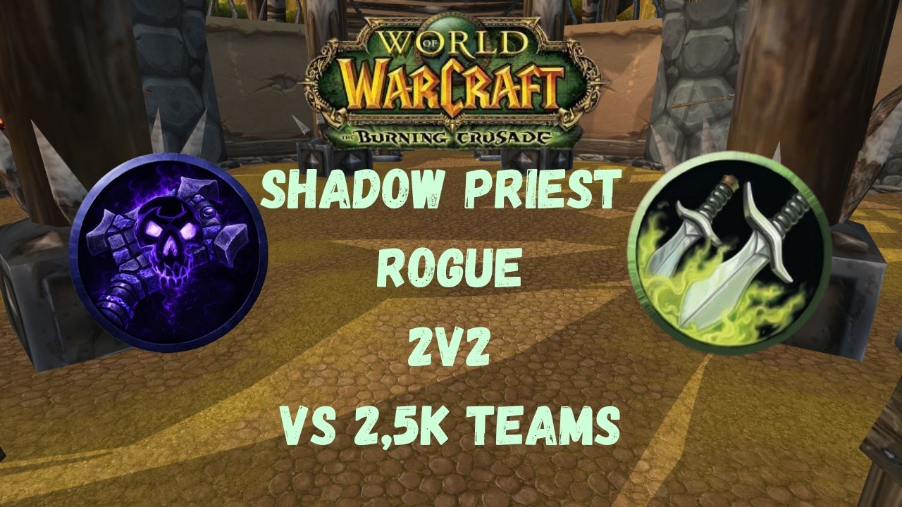 Shadow Priest Rogue 2v2 vs 2,5k teams | TBC Anniversary Season 1 High Rated Arena PvP