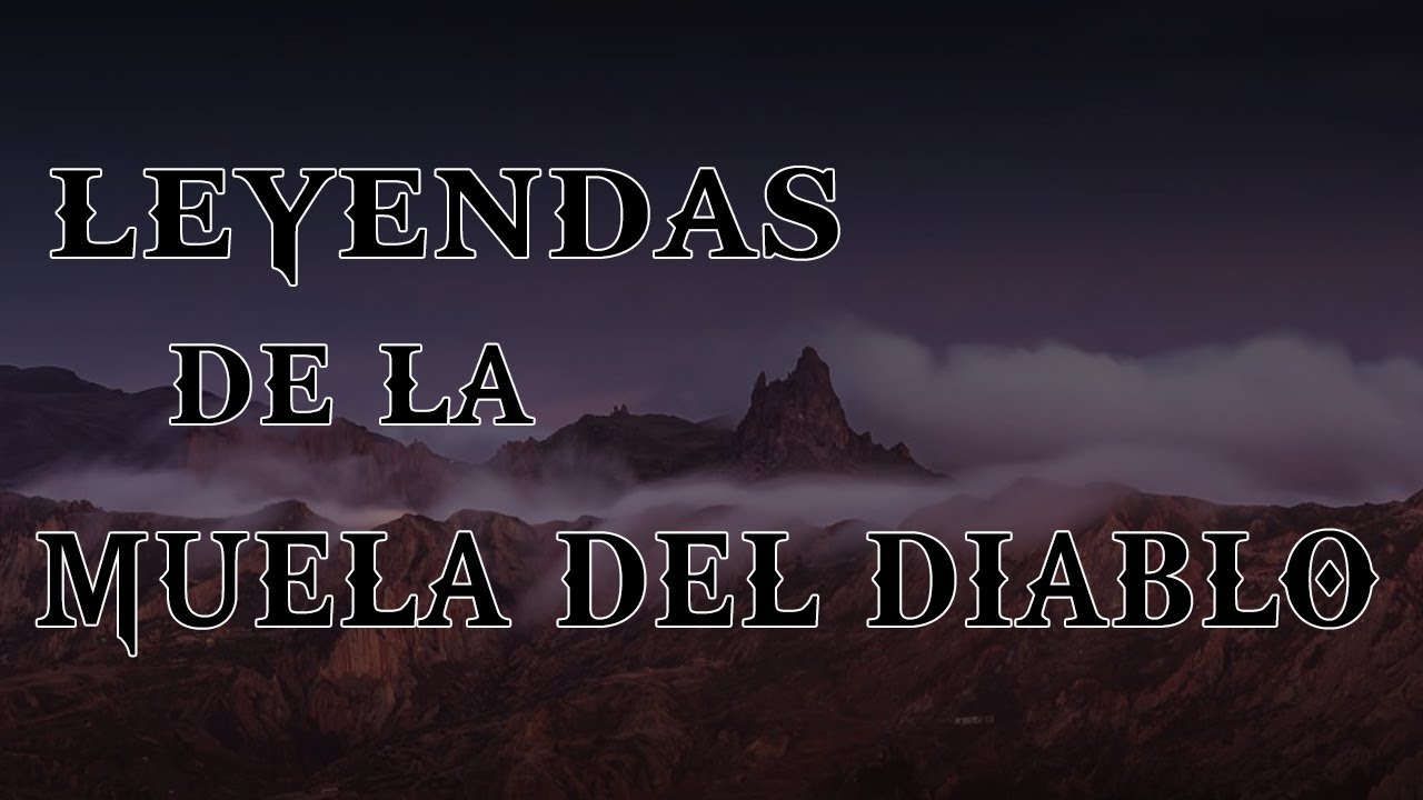 Leyendas de la Muela del Diablo (La Paz) / Mitos y Leyendas de Bolivia