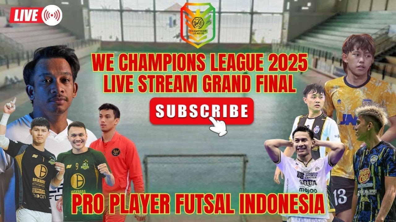 LIVE FINAL WE CHAMPIONS LEAGUE 2025 || FULL PEMAIN PRO FUTSAL INDONESIA #fypシ゚viral