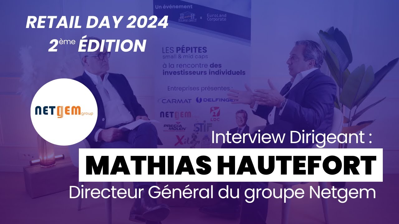 [RETAIL DAY ] L'interview de Mathias Hautefort Directeur Général du groupe Netgem