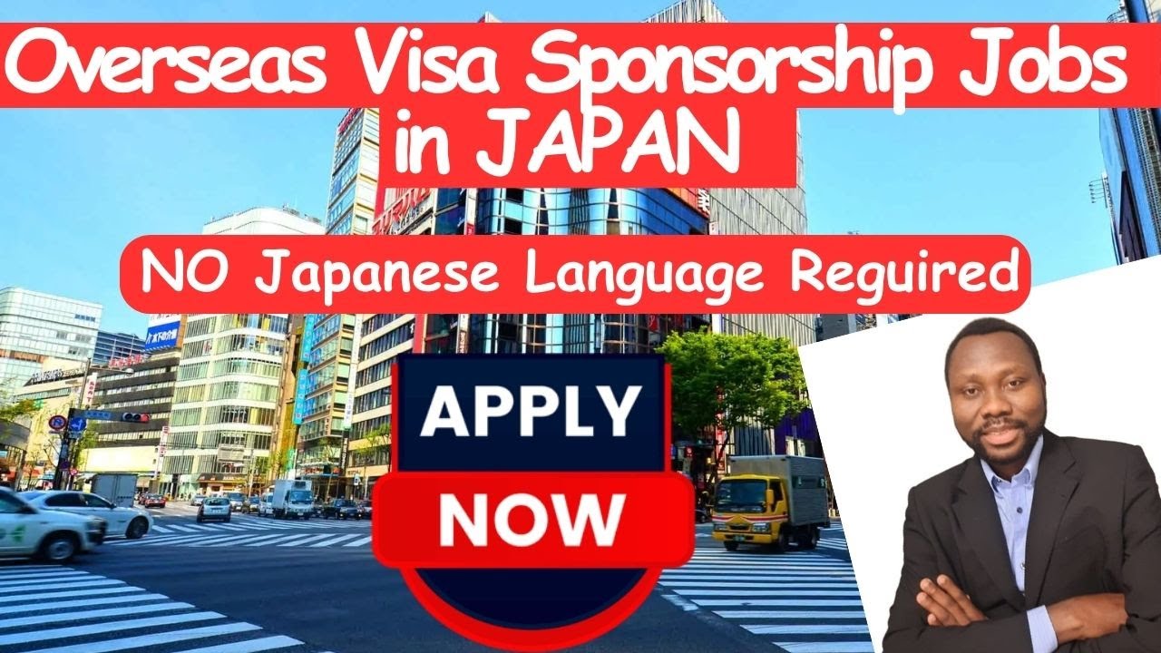 JAPAN - I Will Help You Get Visa Sponsorship Jobs In Japan 🇯🇵 from Overseas In This Video