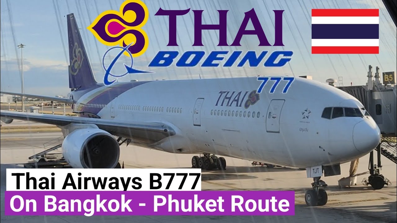 Trip Report | Thai Airways Boeing 777 On Bangkok - Phuket Route
