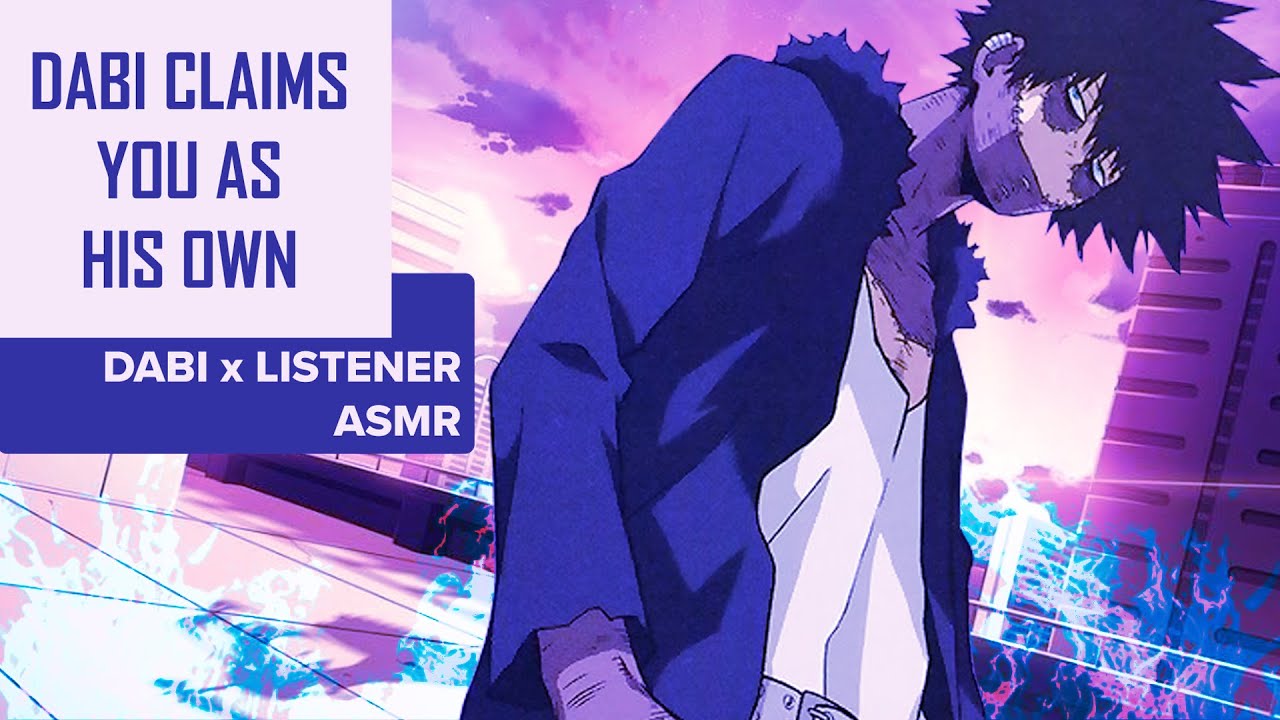 Dabi Claims You As His Own ASMR | Dabi x Listener (Roleplay, Binaural)