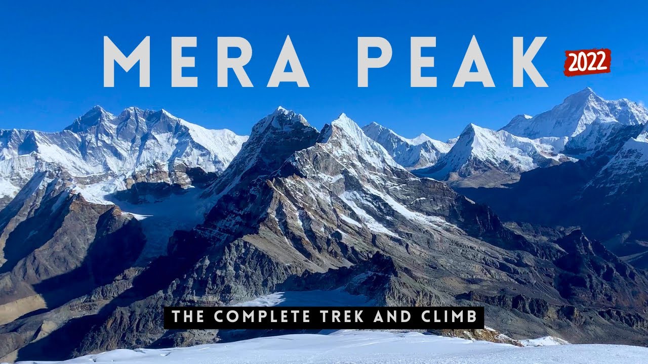 Mera Peak, Nepal - The Complete Trek and Climb