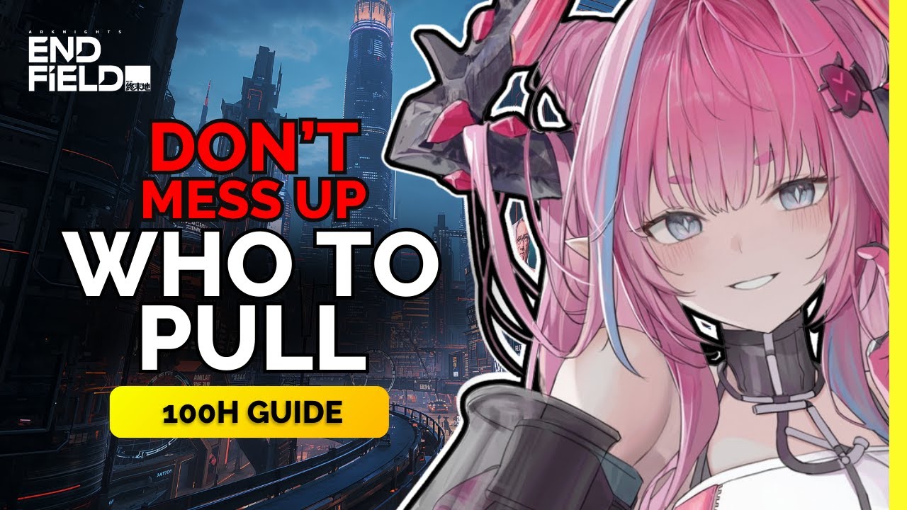Which Character SHOULD You Pull? | 24 Characters Review After 100+ Hours – Arknights: Endfield