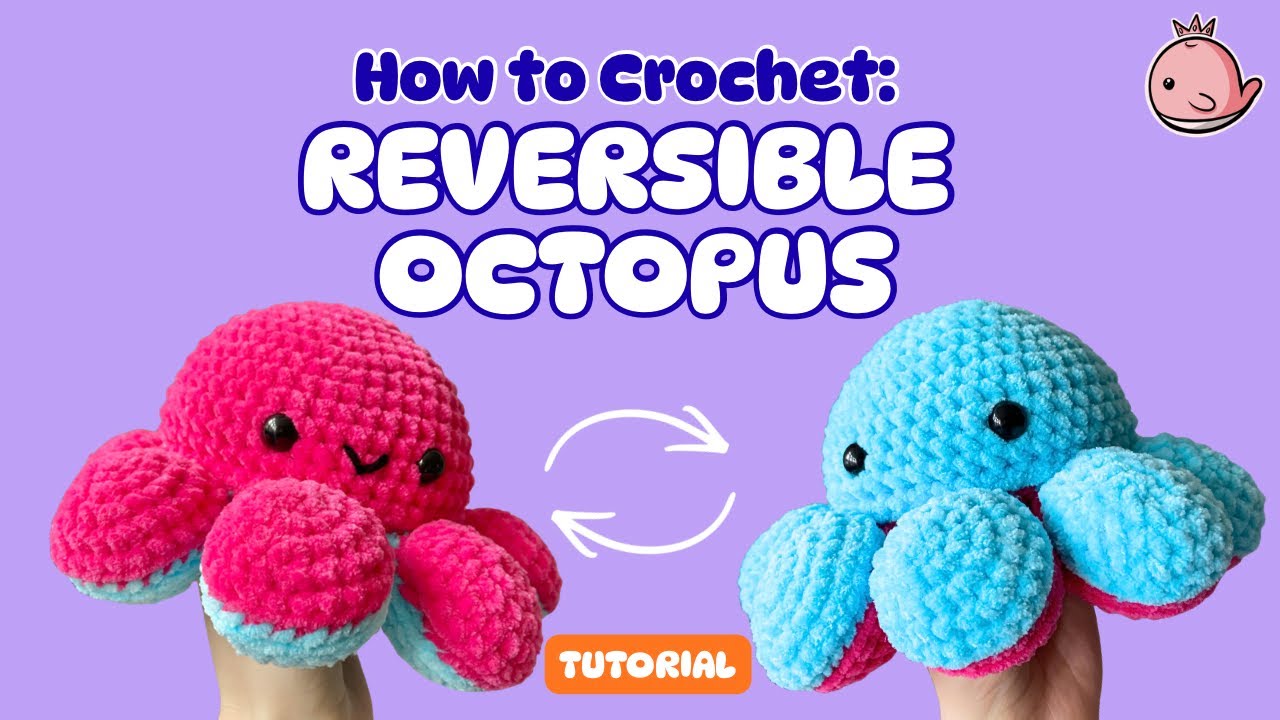 How to Crochet a Reversible Octopus | Easy Amigurumi Tutorial