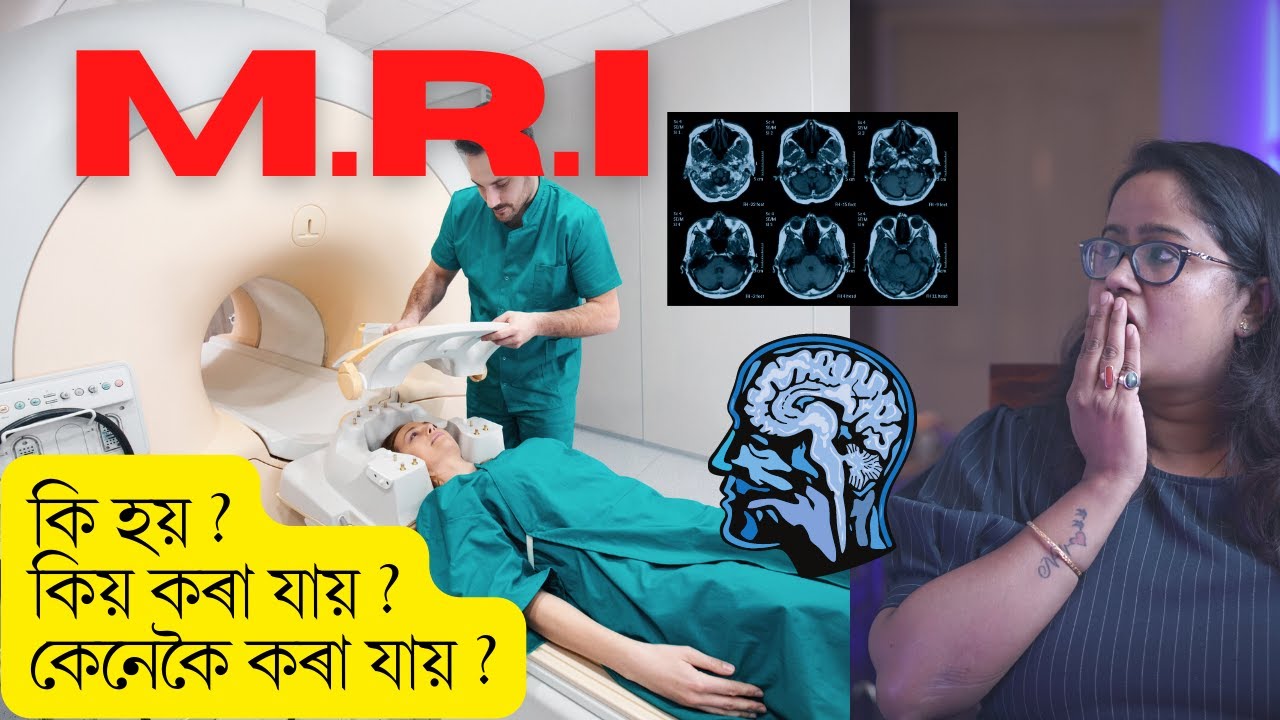 MRI Scan কি হয় আৰু কিয় কৰা যায় || Dr. Ponkhi Sharma (PT)