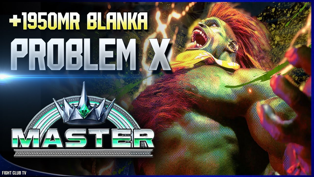 SF6 &bull; Problem X (Blanka) ➤ Street Fighter 6