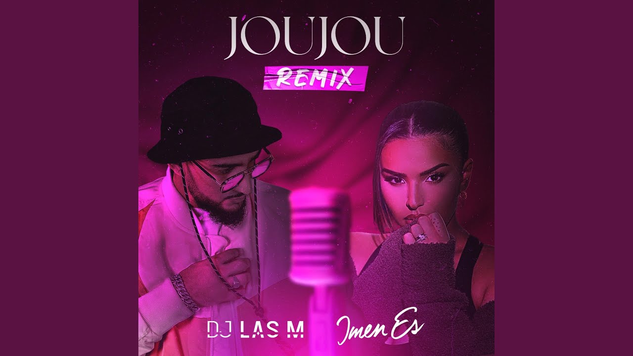 Joujou (feat. Imen Es)