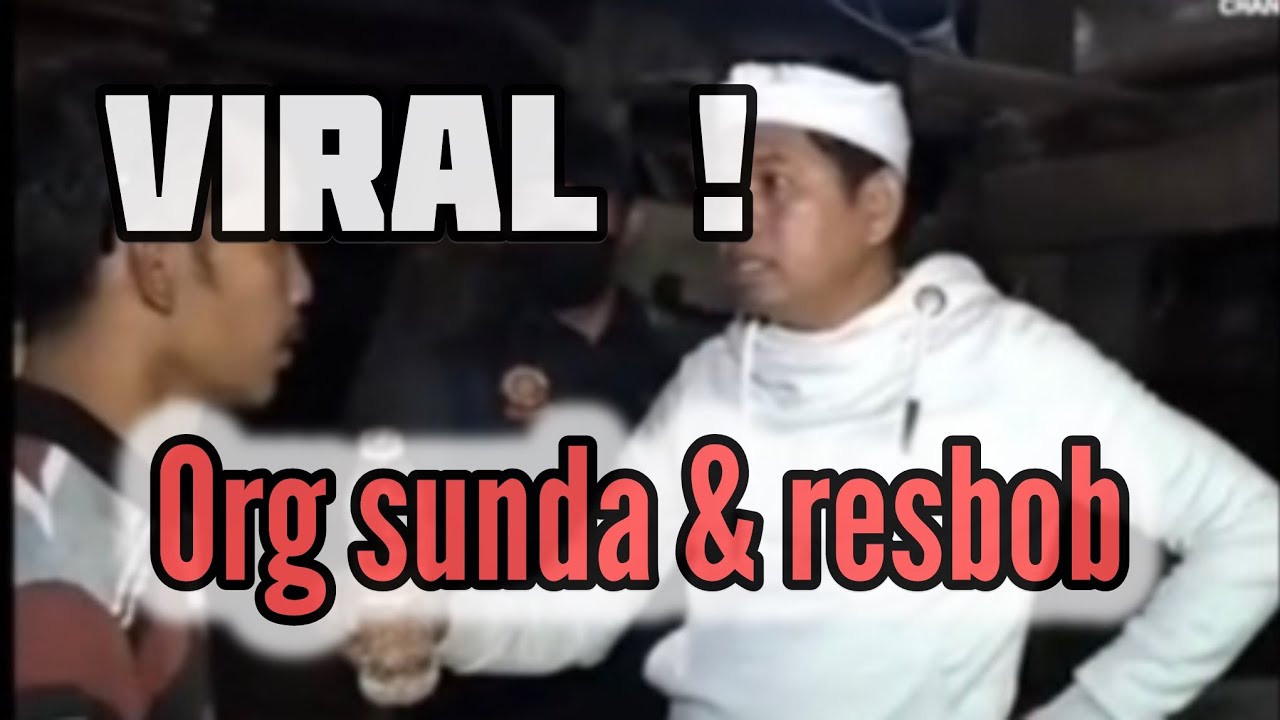 Viral ! WARGA SUNDA MENC4RI RESBOB, ORANG SUNDA