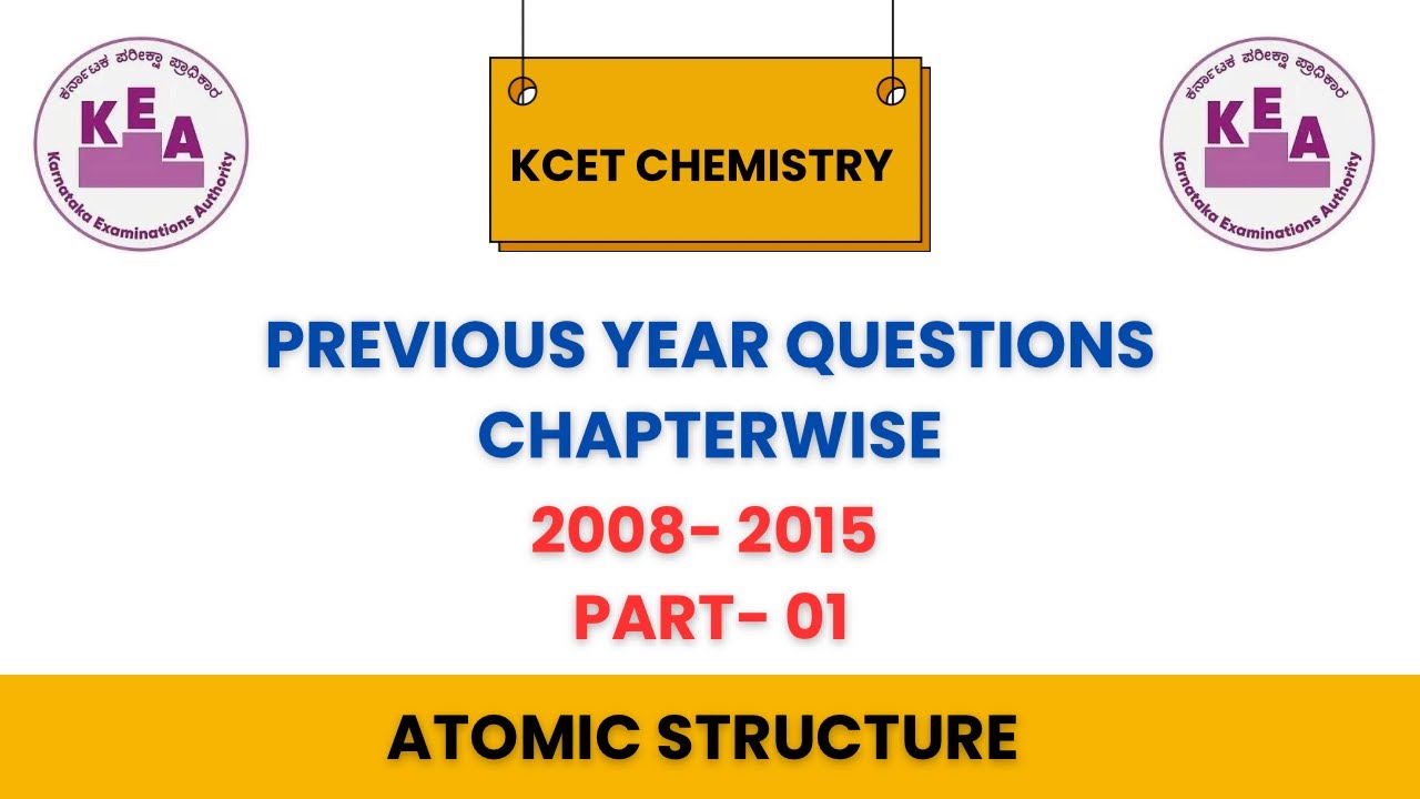 Atomic Structure | KCET PYQ’S 2008 - 2015 | Chapter wise | 