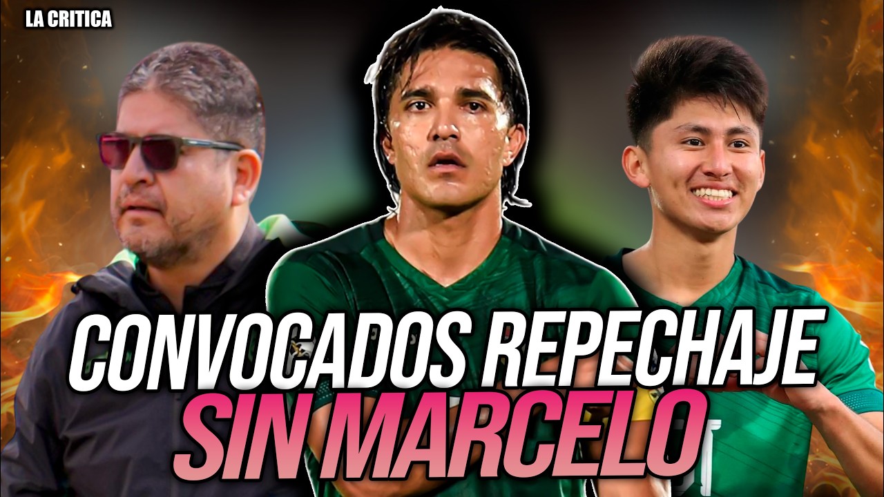LOS CONVOCADOS DE BOLIVIA CONTRA SURINAM PERO SIN MARCELO MARTINS🚨|¿NO MERECÍA SER CONVOCADO?| 2026