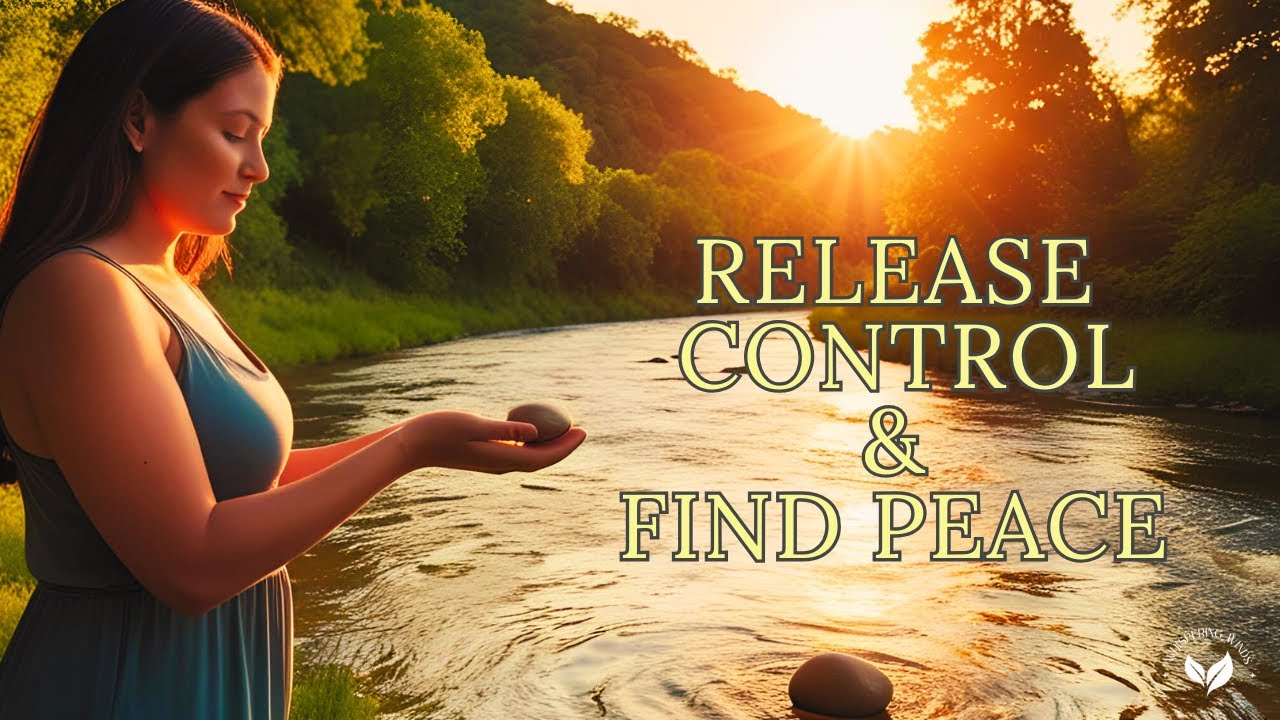 Let Go of Control | Guided Meditation for Surrender, Peace & Trusting Life’s Flow