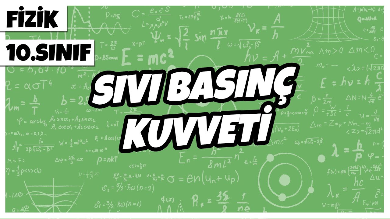 10.Sınıf Fizik - Sıvı Basınç Kuvveti | 2022