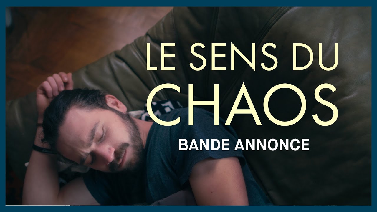 LE SENS DU CHAOS | Bande annonce officielle