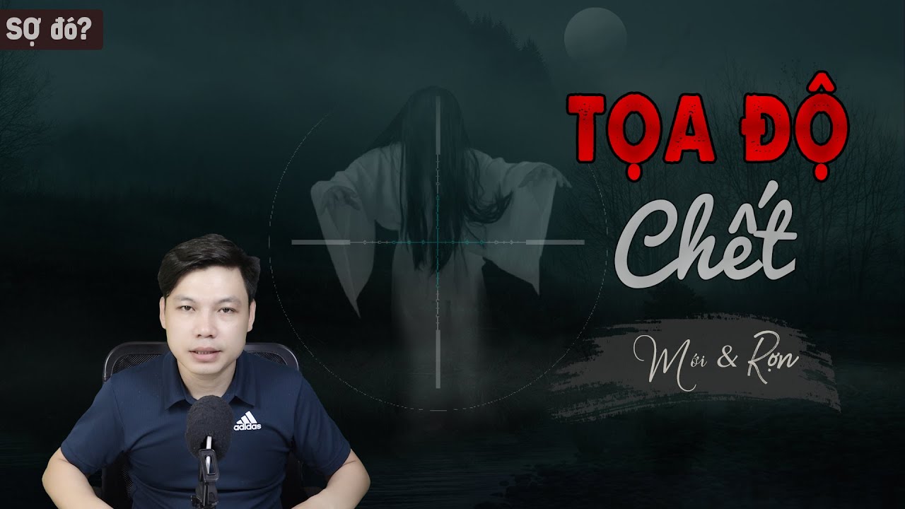 [H&atilde;i Qu&aacute;] Tọa Độ Chết - Truyện Ma C&oacute; Thật Kinh Dị Trinh Th&aacute;m MC Đ&igrave;nh Soạn Diễn Đọc