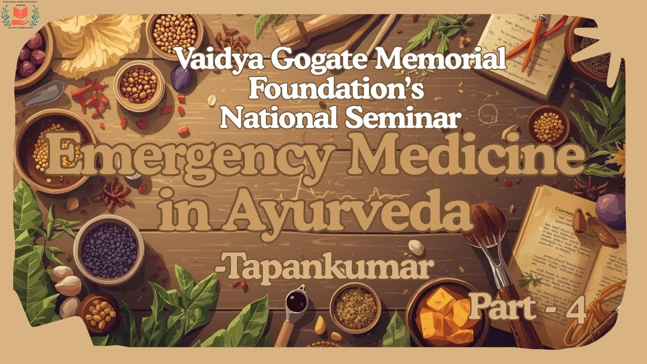 Emergency Medicine in Ayurveda | VGMF National Seminar 2025 – Part 4 | Dr. Tapan Kumar
