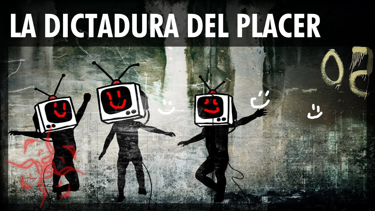 La dictadura del placer - Un mundo feliz