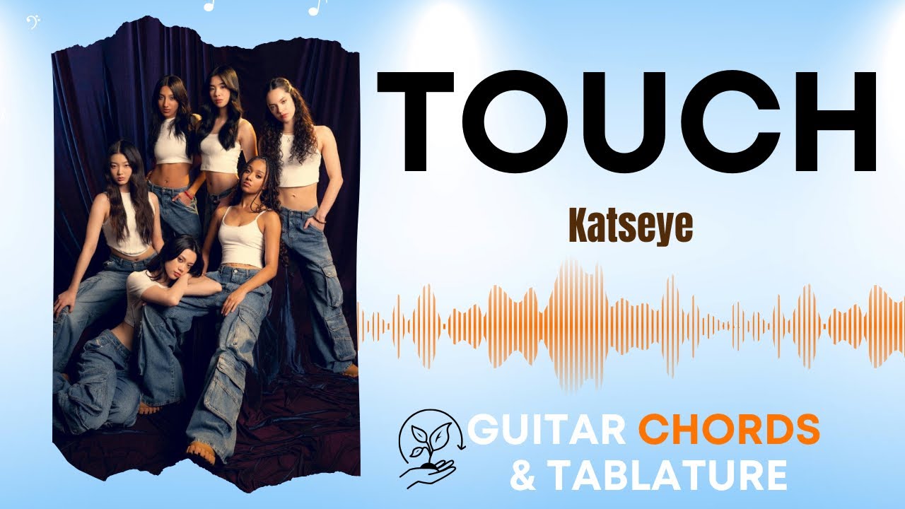 Touch | Katseye｜Guitar Chord Tutorial | Tablature | Sheet Music