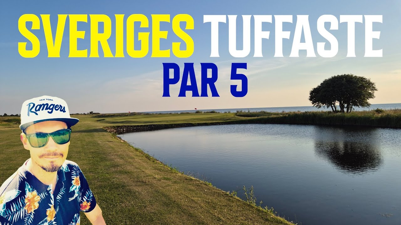 SVERIGES 10 SVÅRASTE PAR 5 | Hela listan! | Svenska Golfbanor 