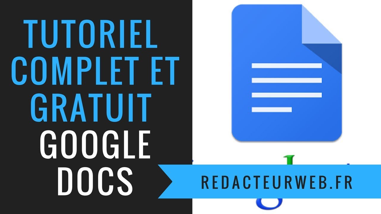 TUTO GOOGLE DOCS  : cours / formation Google documents GRATUIT et COMPLET